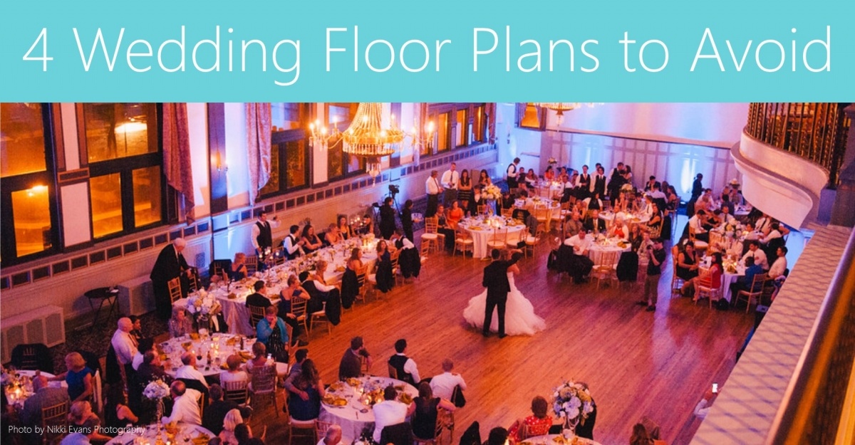 Wedding FAIL! 4 Wedding Floor Plans to Avoid diagram of banquet halls 